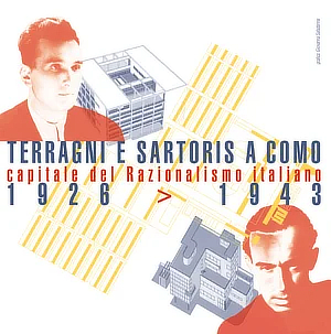 Terragni e Sartoris a Como capitale del razionalismo italiano, 1926  1943